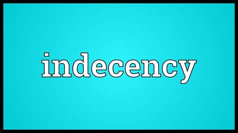 indecence meaning